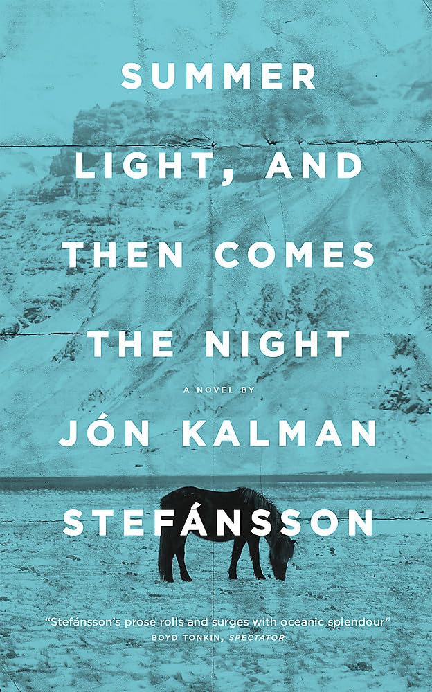 Summer Light and Then Comes the Night - Bestselling Novel by Jon Kalman Stefansson | Perfect for Book Clubs, Beach Reading & Literary Fiction Lovers