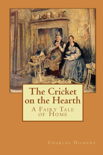 The Cricket on the Hearth: Classic Christmas Fairy Tale Book for Home & Family Reading | Cozy Holiday Gift Idea
