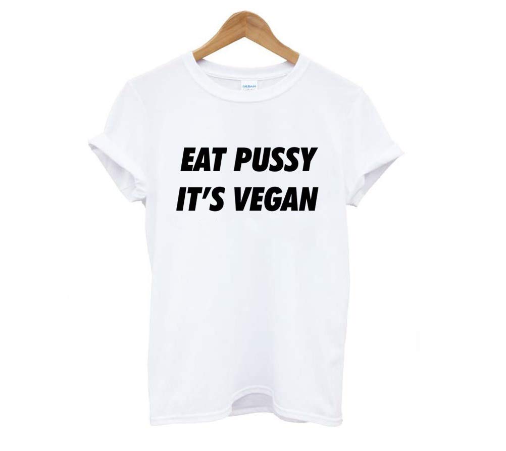 Funny Vegan T-Shirt for Women - 'Eat Pussy It's Vegan' Slogan Tee | Adult Humor Graphic Top | Perfect for Pride Events, Date Nights & Feminist Gatherings