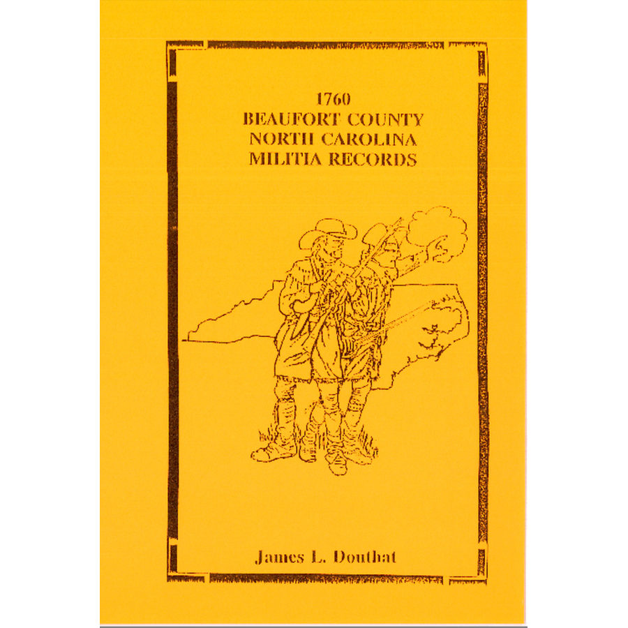 1760 Beaufort County North Carolina Militia Records - Historical Genealogy & Ancestry Research for Family History