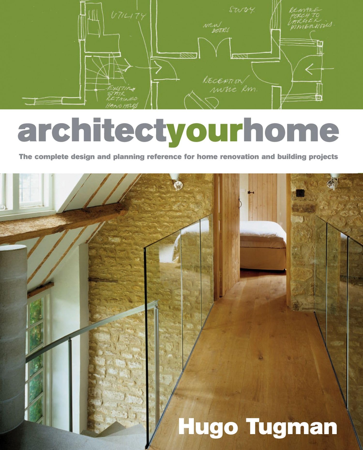 Architect Your Home: Complete Home Renovation & Building Design Guide | Step-by-Step Planning Reference for DIY Projects & Professional Remodels