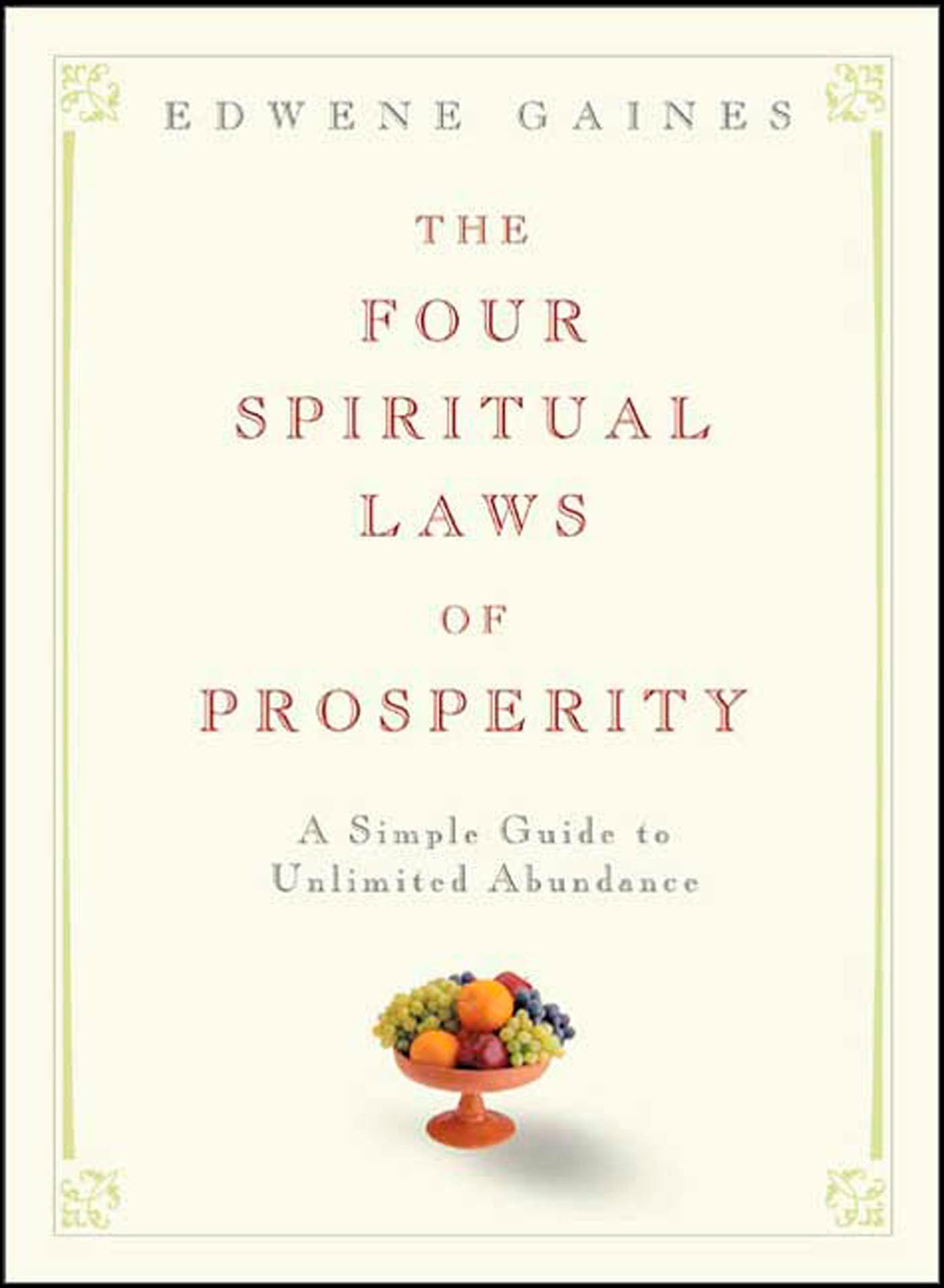 The Four Spiritual Laws of Prosperity: Simple Guide to Unlimited Wealth & Abundance | Manifest Success in Business & Personal Growth