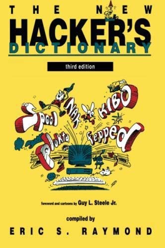 The New Hacker's Dictionary - 3rd Edition | Tech Terminology Guide | Computer Programming Reference Book for Developers & IT Professionals | Perfect for Coding Enthusiasts & Cybersecurity Students