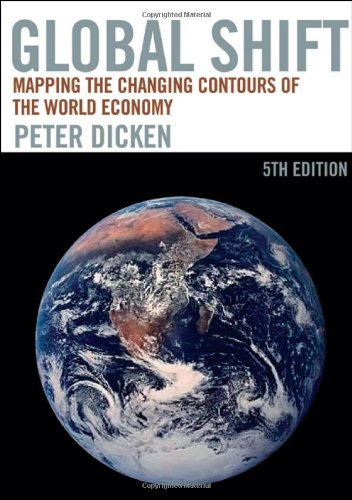 Global Shift, Fifth Edition: Mapping the Changing Contours of the World Economy | International Business & Economics Textbook | Perfect for Students, Researchers & Global Market Analysis