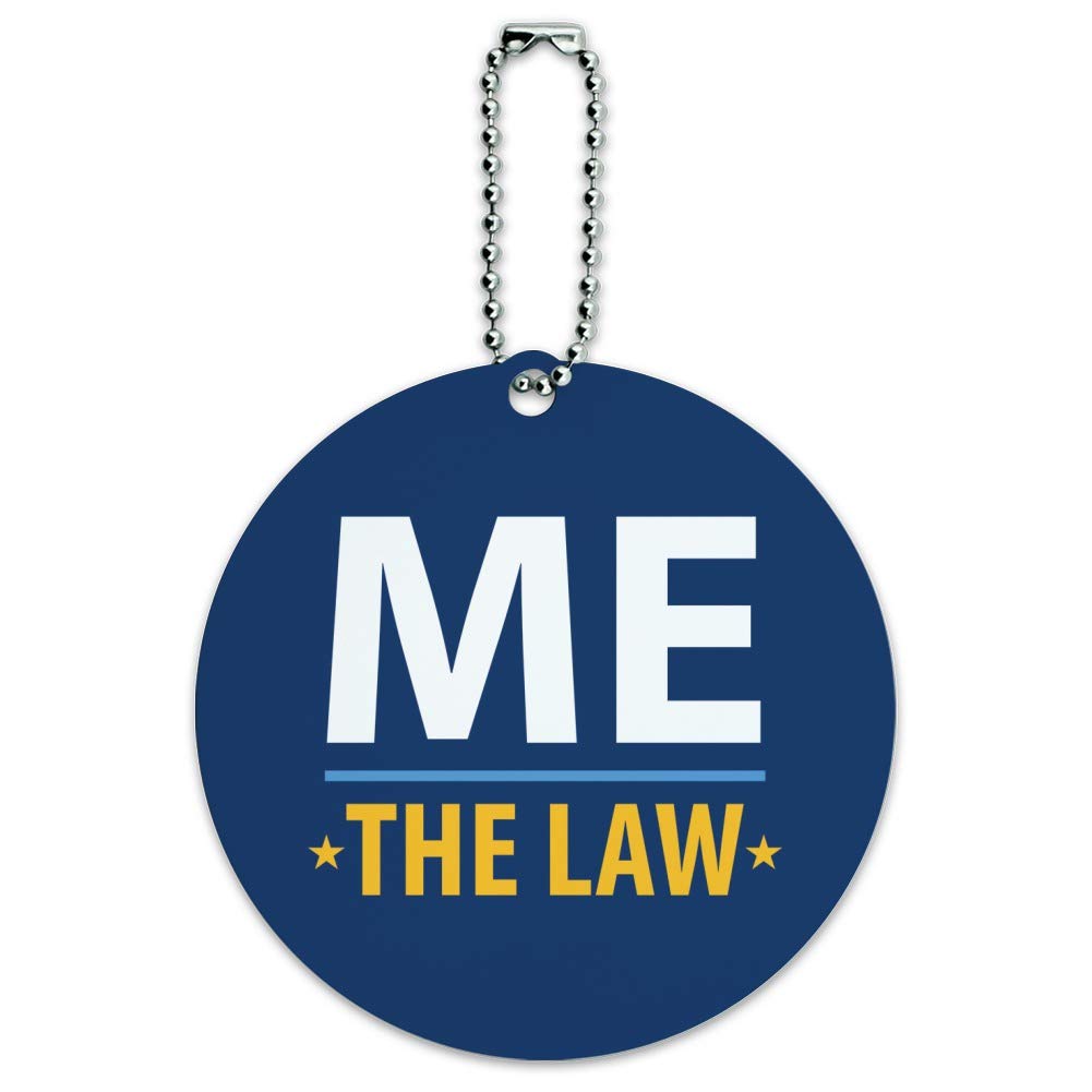 Me Above The Law Round Luggage ID Tag - Durable Suitcase & Carry-On Identification Card for Travel - Perfect for Airports, Business Trips and Vacation Luggage Tracking