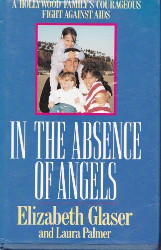 Absence of Angels by Laura Palmer & Elizabeth Glaser - Hardcover Book (1991) - True Story, AIDS Awareness - Perfect for Book Clubs & Social Justice Discussions