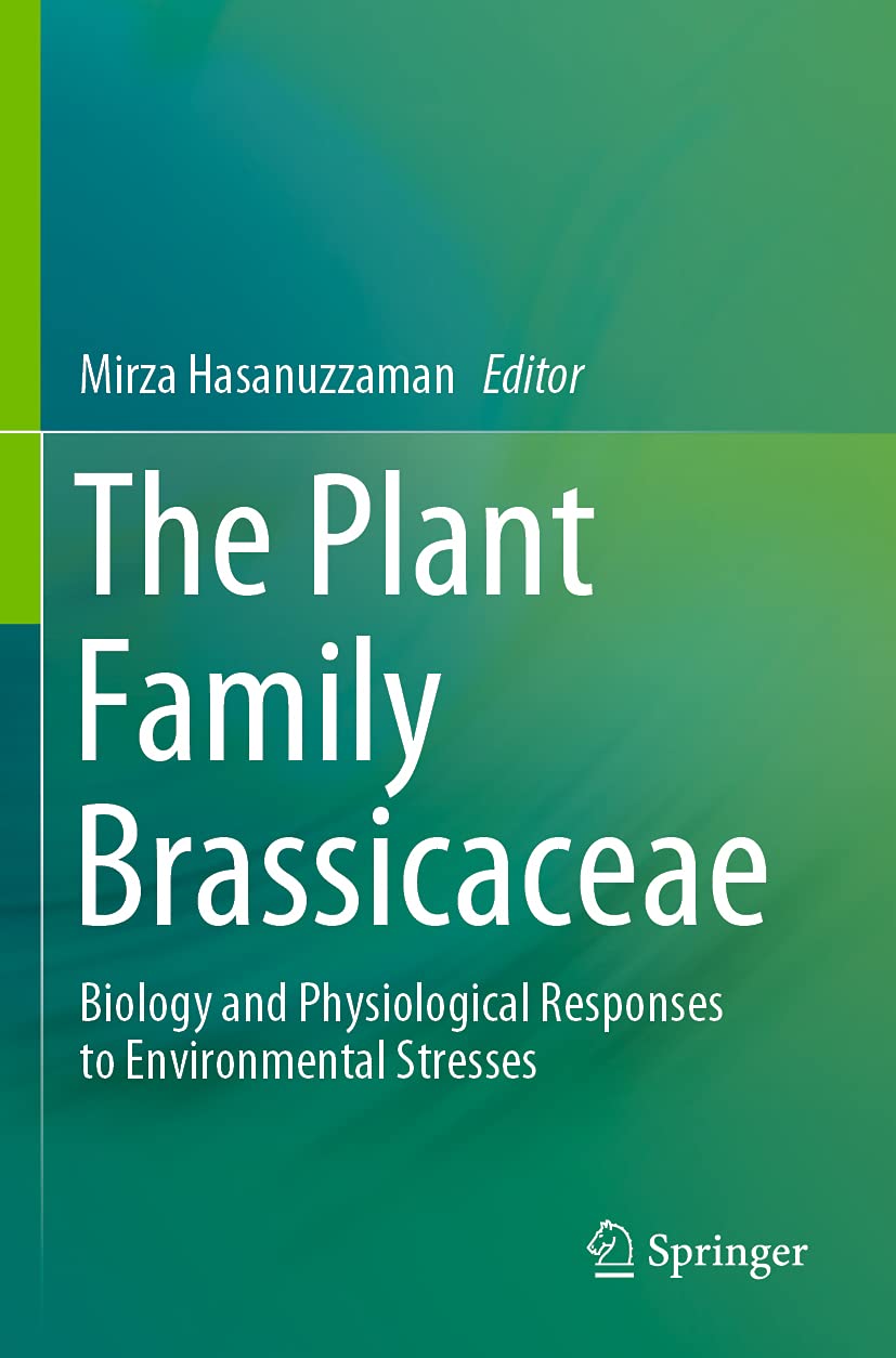Brassicaceae Family Plants: Biology and Stress Responses to Environmental Factors - Ideal for Home Gardening, Research, and Sustainable Agriculture