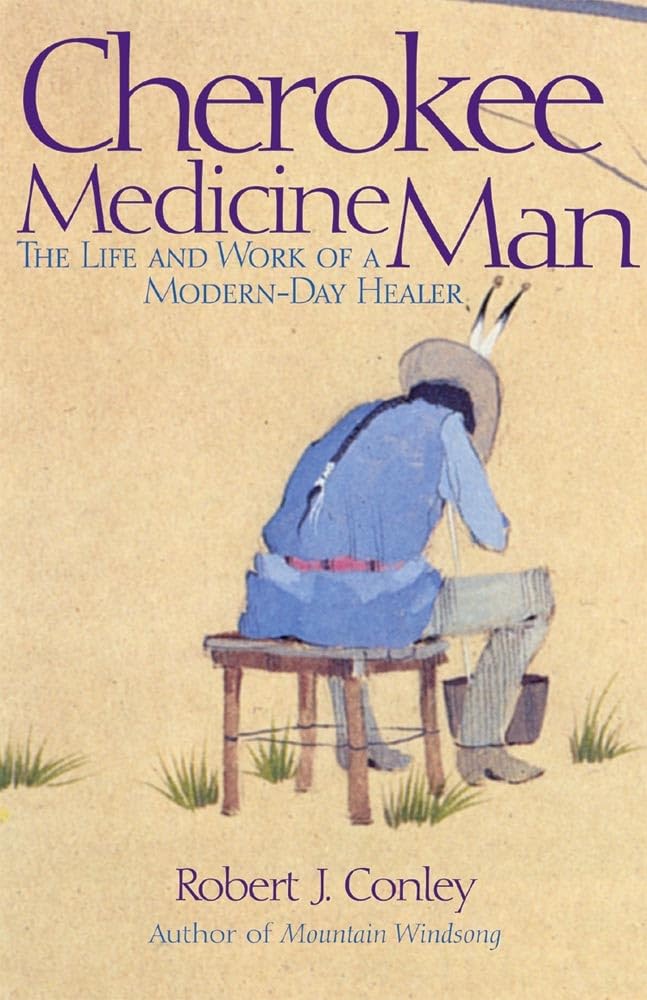 Cherokee Medicine Man: The Life and Work of a Modern-Day Native American Healer | Spiritual Healing, Herbal Remedies & Traditional Wisdom for Wellness and Balance
