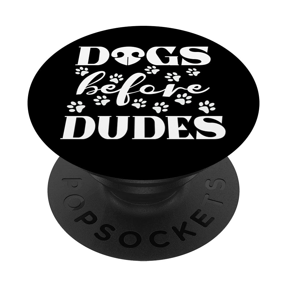 Dogs Before Dudes PopSockets PopGrip - Swappable Phone Grip for Dog Lovers | Cute Pet Accessory for iPhone, Samsung & Tablets | Perfect Gift for Dog Owners & Animal Lovers