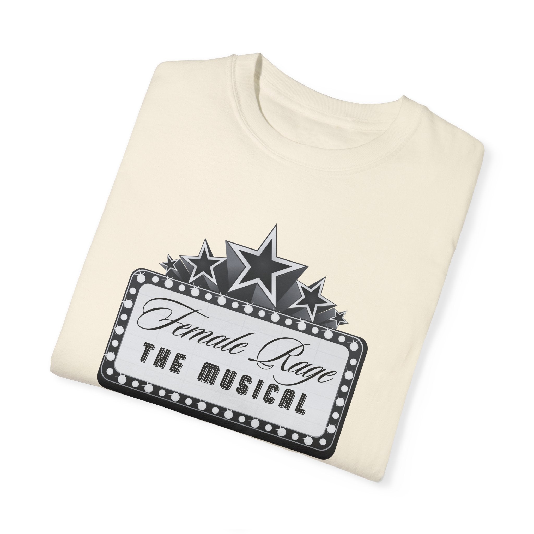 Female Rage The Musical T-Shirt | Women's Graphic Tee | Funny Feminist Shirt | Perfect for Concerts, Protests & Everyday Wear