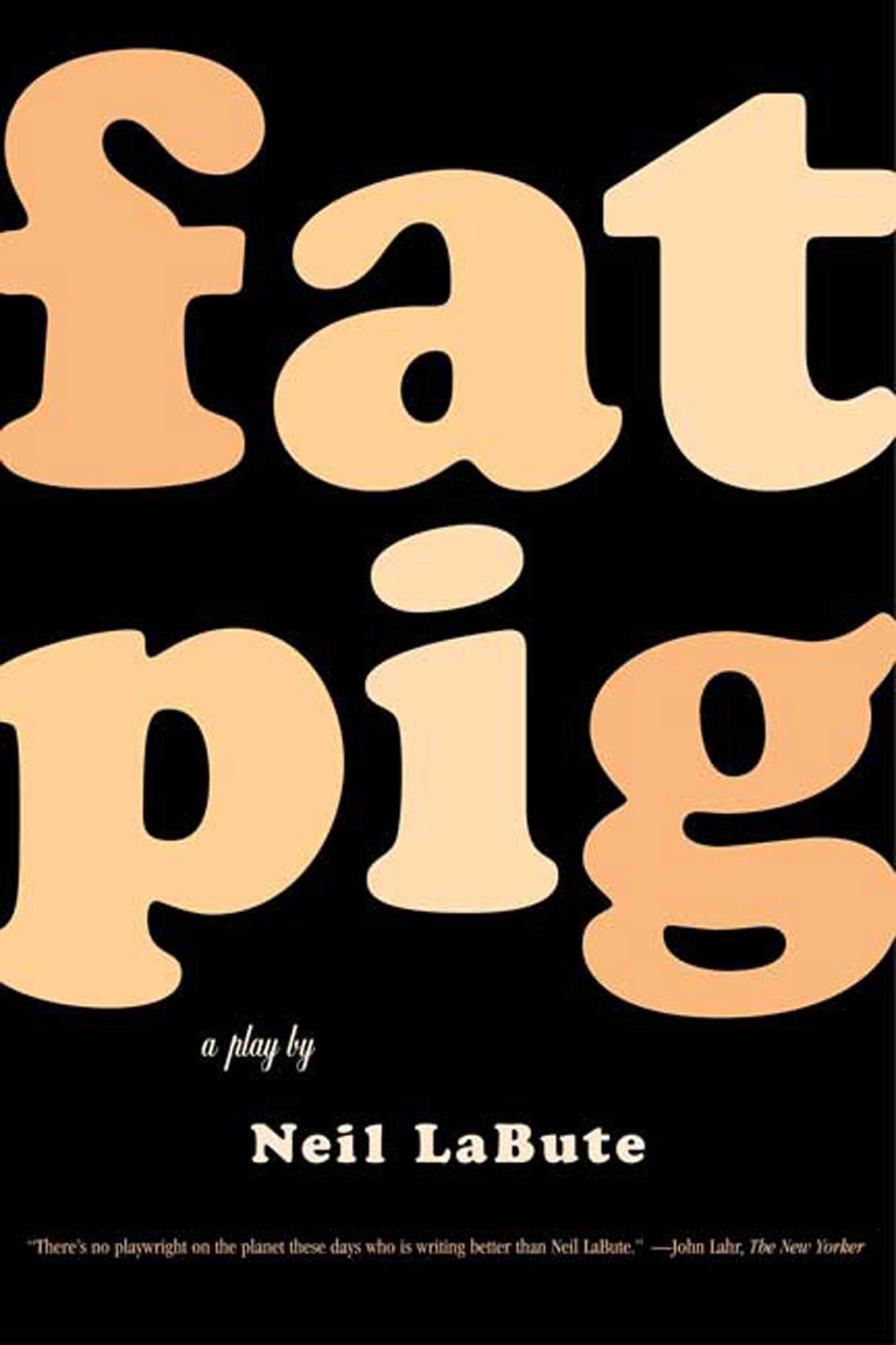 Fat Pig: A Play - Heartwarming Romantic Comedy for Theater Lovers | Perfect for Date Nights & Book Club Discussions