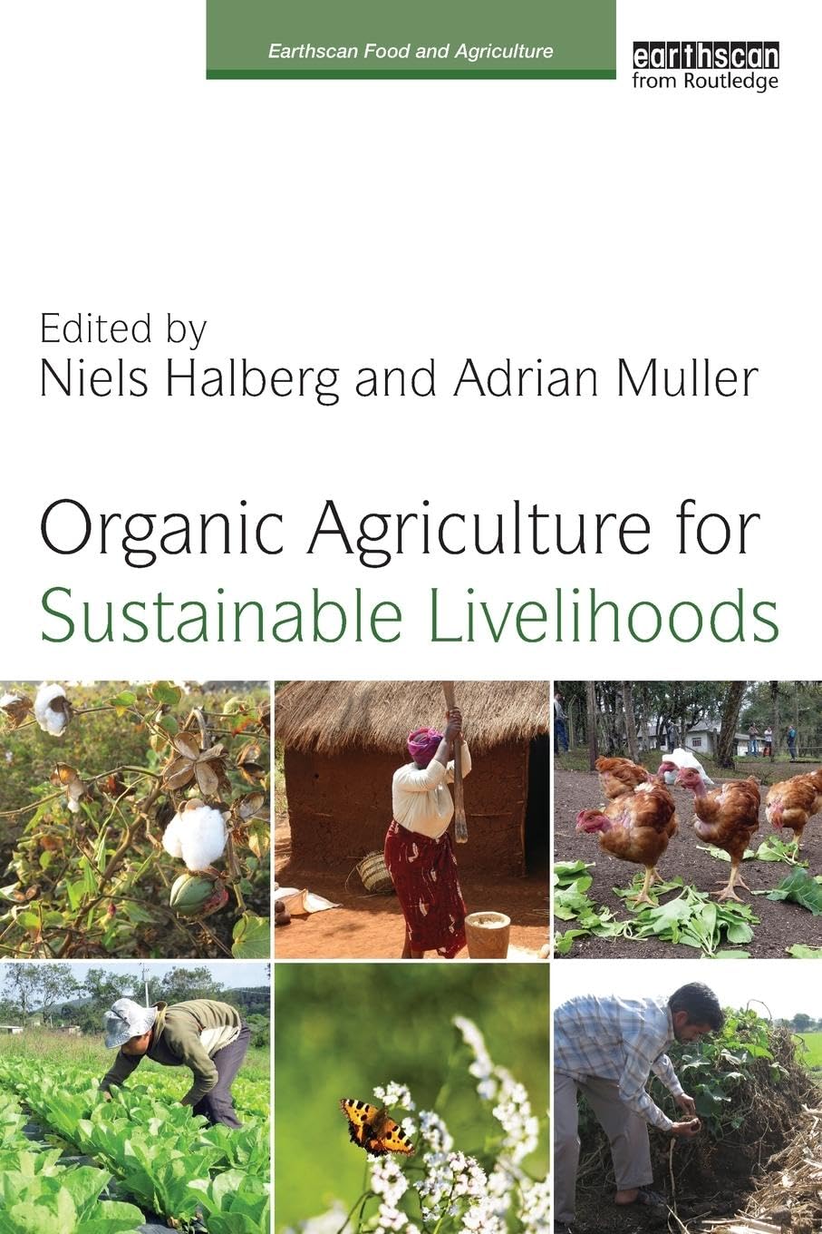 Organic Agriculture for Sustainable Livelihoods | Earthscan Food and Agriculture Book | Eco-Friendly Farming Guide for Smallholders & Homesteaders | Perfect for Sustainable Living & Organic Gardening Enthusiasts