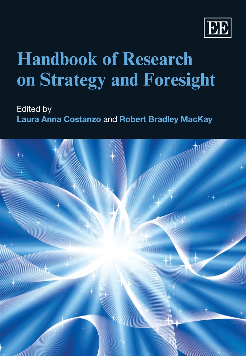 Handbook of Research on Strategy and Foresight - Business Management Book for Strategic Planning | Research Handbooks in Business and Management Series | Perfect for MBA Students, Executives & Entrepreneurs