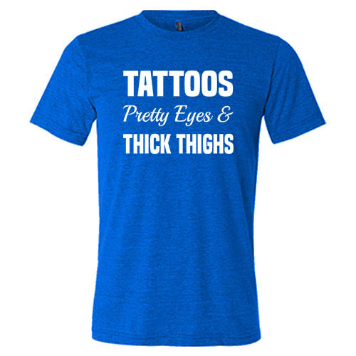 Unisex Tattoos Pretty Eyes Thick Thighs Graphic T-Shirt - Trendy Streetwear for Casual Outfits & Music Festivals