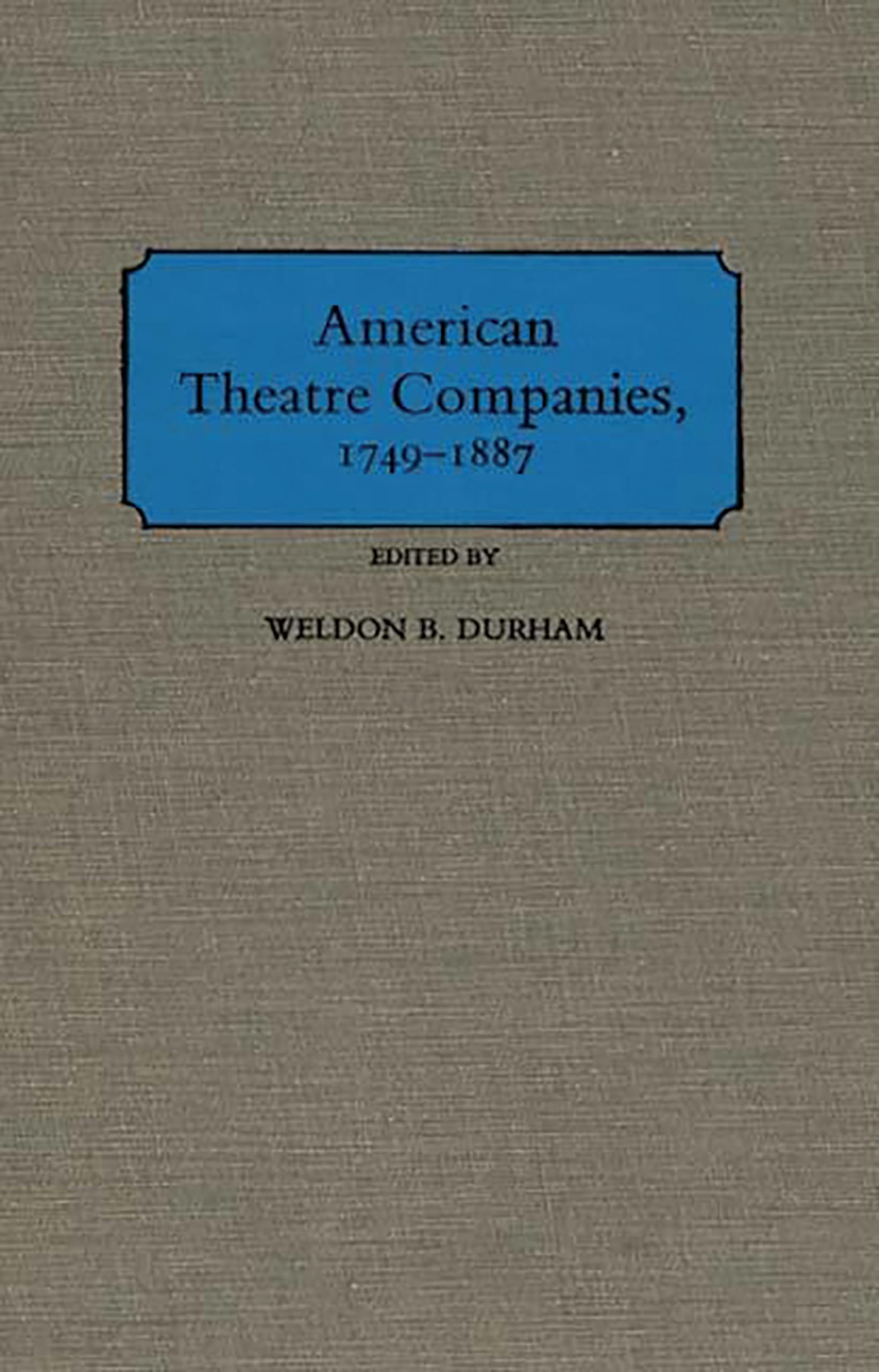 Best American Theatre Companies History 1749-1887 | Vintage Theater Performances & Cultural Heritage for History Buffs & Drama Enthusiasts