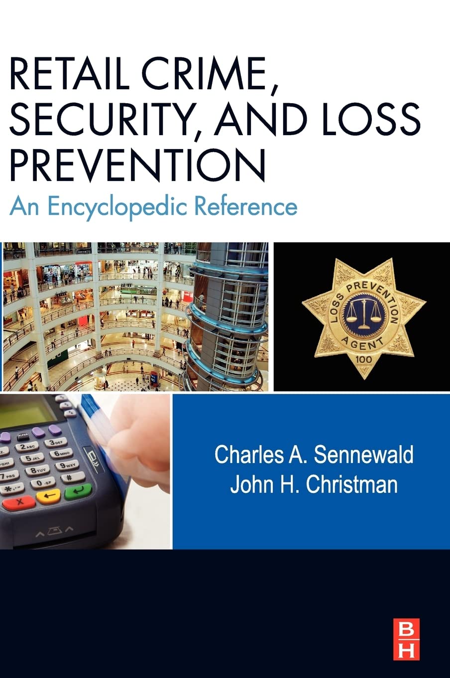 Retail Crime, Security & Loss Prevention Encyclopedia - Comprehensive Guide for Store Safety & Theft Prevention | Perfect for Retail Managers, Security Professionals & Business Owners