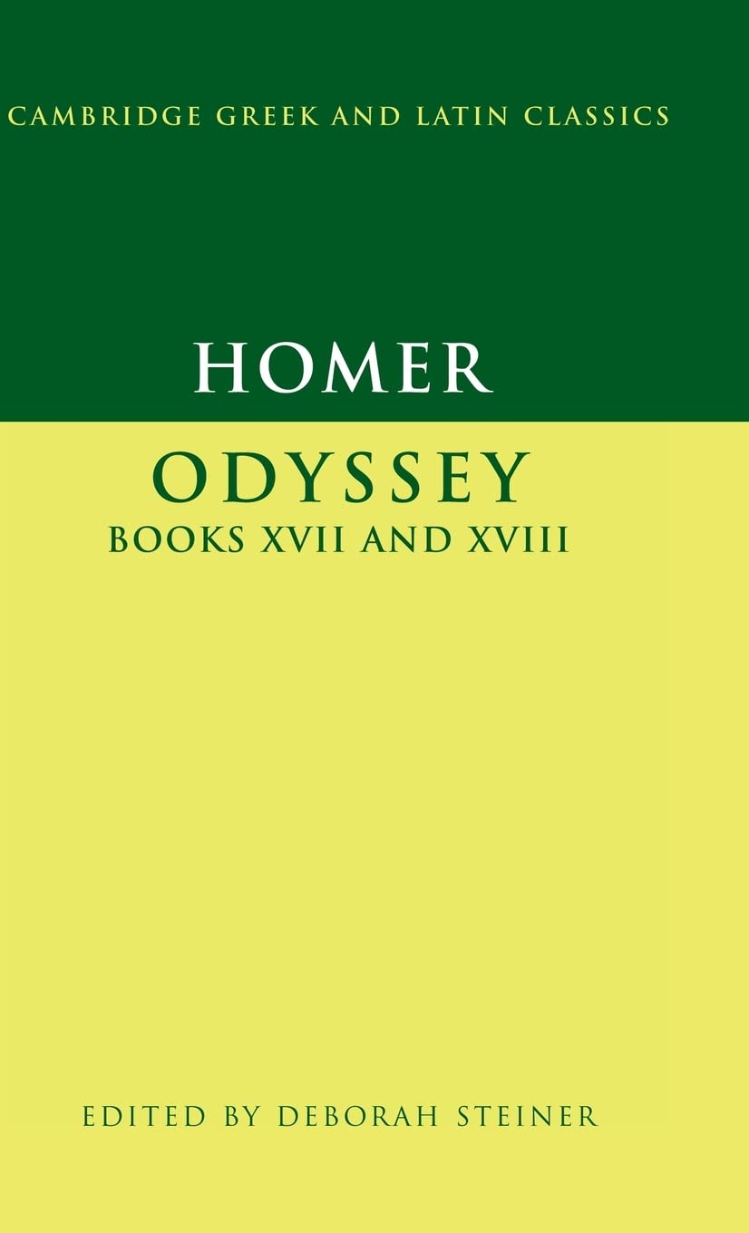 Homer: Odyssey Books XVII-XVIII (Cambridge Greek and Latin Classics) - Ancient Greek Literature Study Guide for Students & Scholars