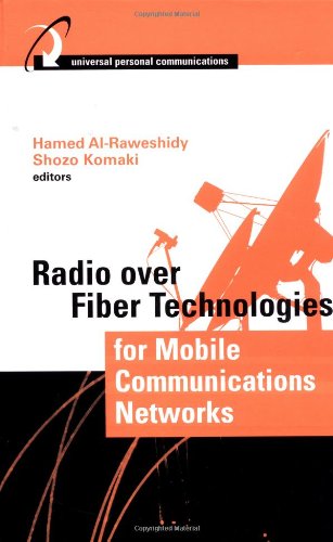 Radio Over Fiber Technologies for Mobile Communications Networks - High-Speed Wireless Solutions for 5G & IoT Applications