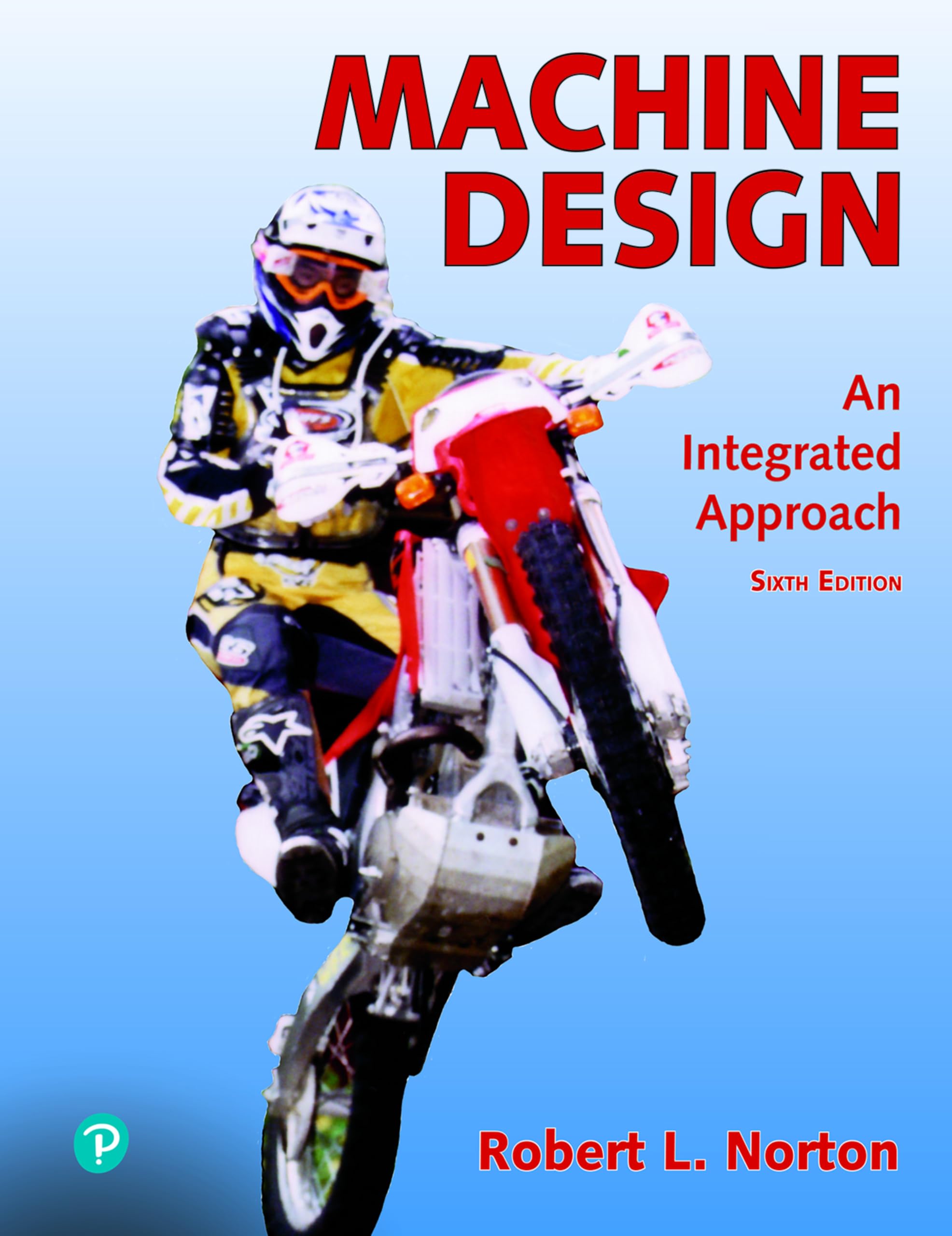 Machine Design: An Integrated Approach Textbook - Comprehensive Engineering Guide for Mechanical Systems | Perfect for Students, Professionals & DIY Projects