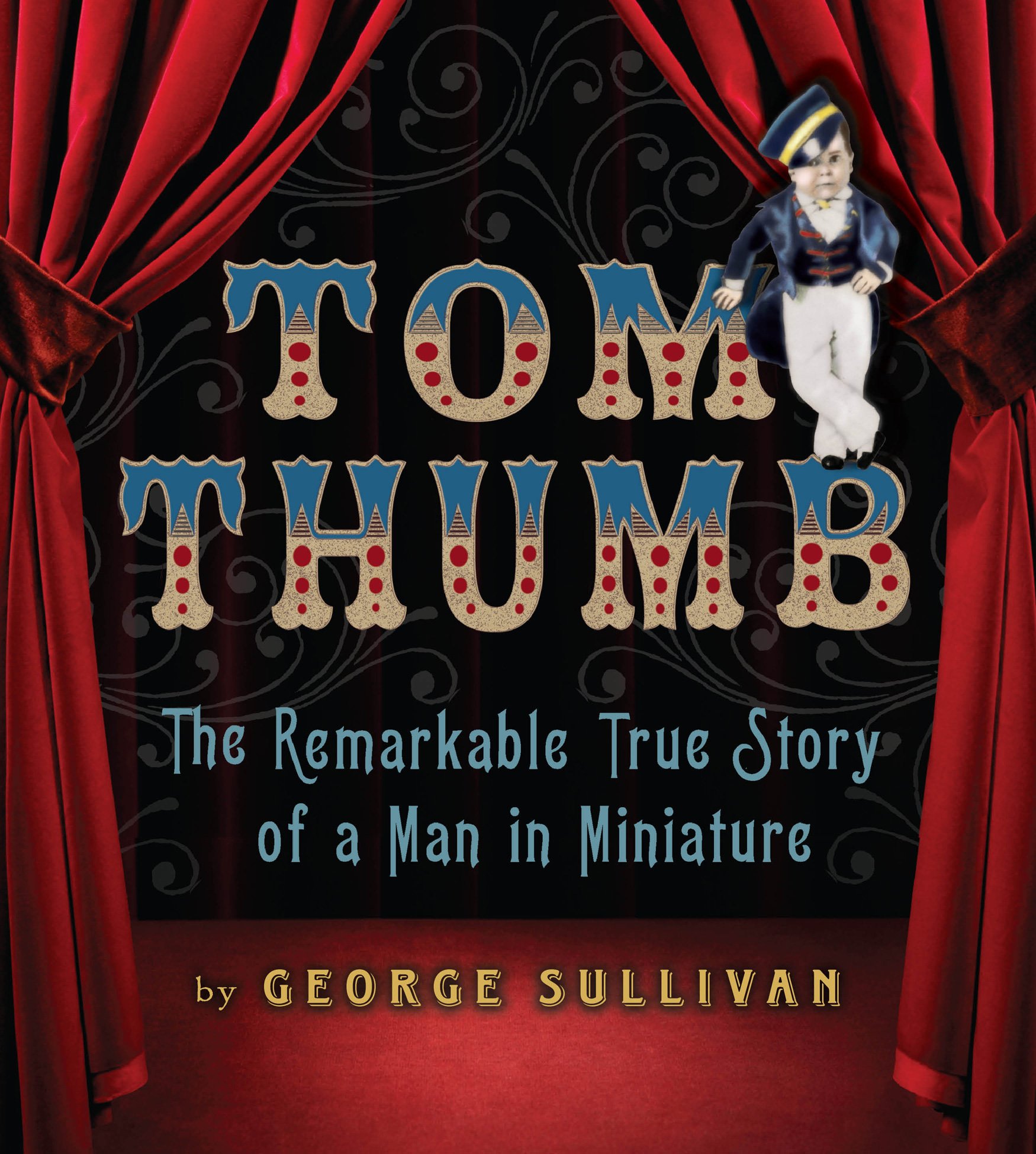 Tom Thumb: The Incredible True Story of Charles Stratton - Miniature Man Biography | Perfect for History Buffs & Collectors