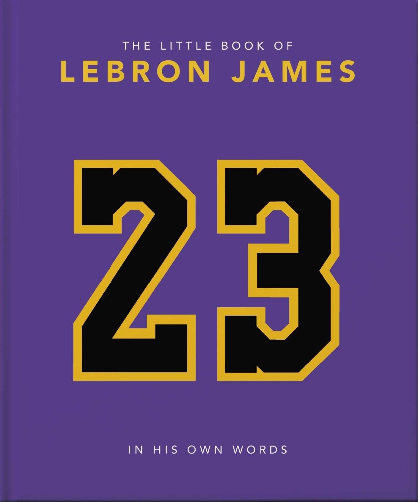 The Little Book of LeBron James - NBA Basketball Biography & Career Highlights | Perfect Gift for Sports Fans & Collectors | Great for Reading, Coffee Tables & Sports Memorabilia Displays