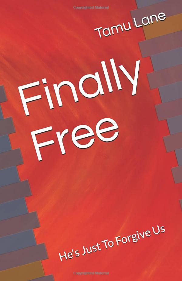 Finally Free: He's Just To Forgive Us - Christian Book About God's Forgiveness & Redemption | Perfect for Bible Study, Personal Devotion & Spiritual Growth