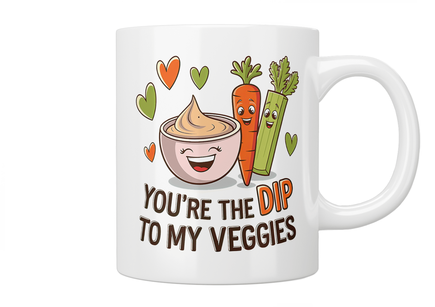 You're The Dip To My Veggies