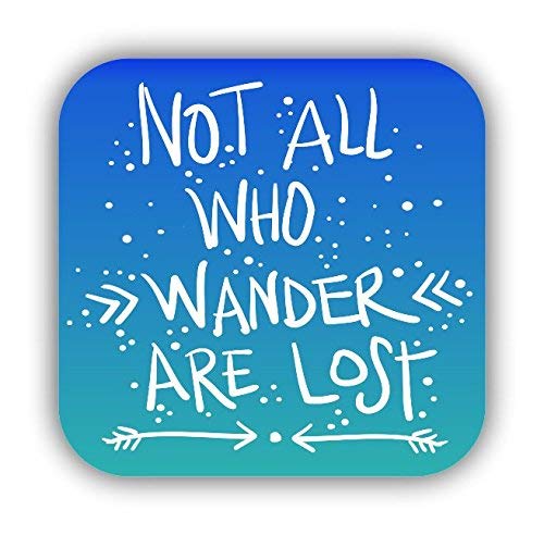 Not All Who Wander Are Lost - Waterproof Vinyl Car Stickers Decals for Bumper, Body, Door & Window - 5