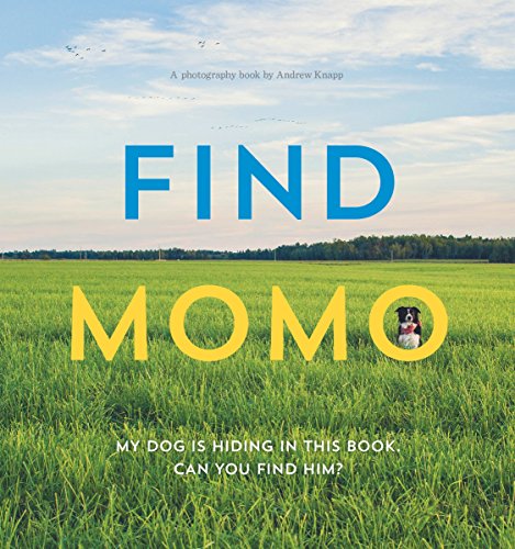 Find Momo: A Photography Adventure Book - Perfect for Dog Lovers, Gift Ideas & Coffee Table Decor