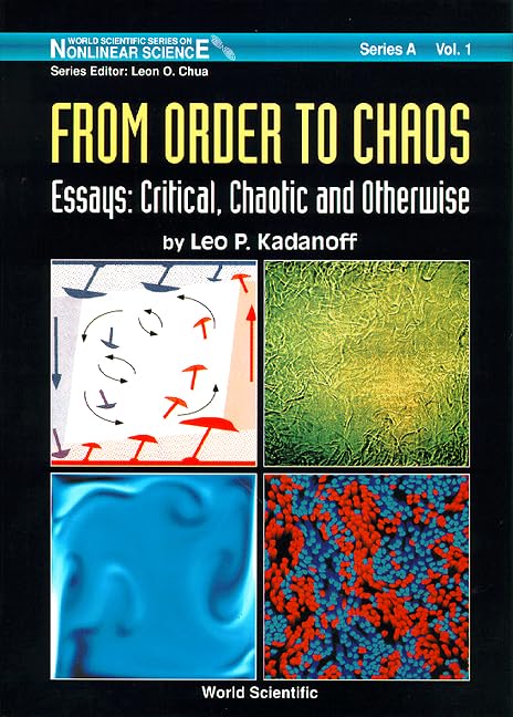 FROM ORDER TO CHAOS - Critical Essays on Nonlinear Science: World Scientific Series on Nonlinear Science Vol 1 | Academic Research & Chaos Theory Studies for Scientists & Mathematicians
