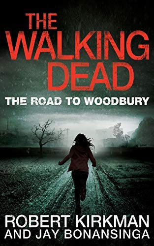 The Walking Dead: The Road to Woodbury (Book 2) by Robert Kirkman & Jay Bonansinga - Post-Apocalyptic Zombie Thriller Novel - Perfect for Horror Fans & Walking Dead TV Show Lovers