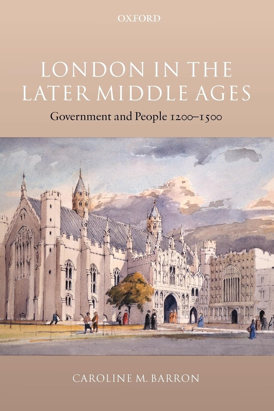 London in the Later Middle Ages: Government and People 1200-1500 | Medieval English History Book | Perfect for Students & History Enthusiasts