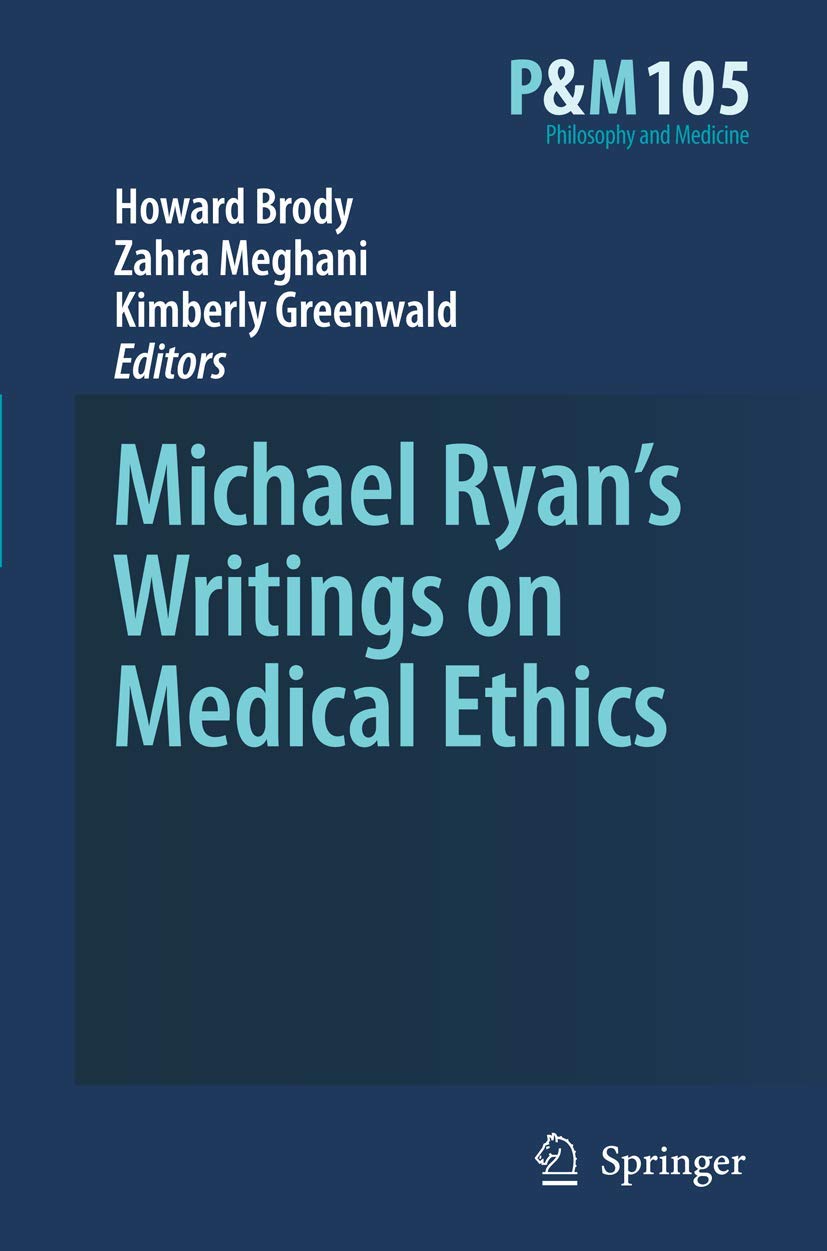 Michael Ryan’s Writings on Medical Ethics - Philosophy and Medicine Book 105 | Essential Reading for Bioethics Students & Healthcare Professionals