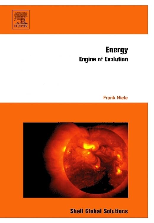 Energy: Engine of Evolution - Powering Innovation and Progress in Science, Technology, and Daily Life
