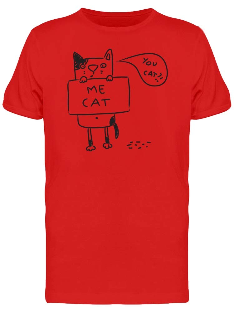 Me Cat. You Cat?! Funny Cat Lover T-Shirt for Men - Perfect Gift for Cat Owners & Casual Wear