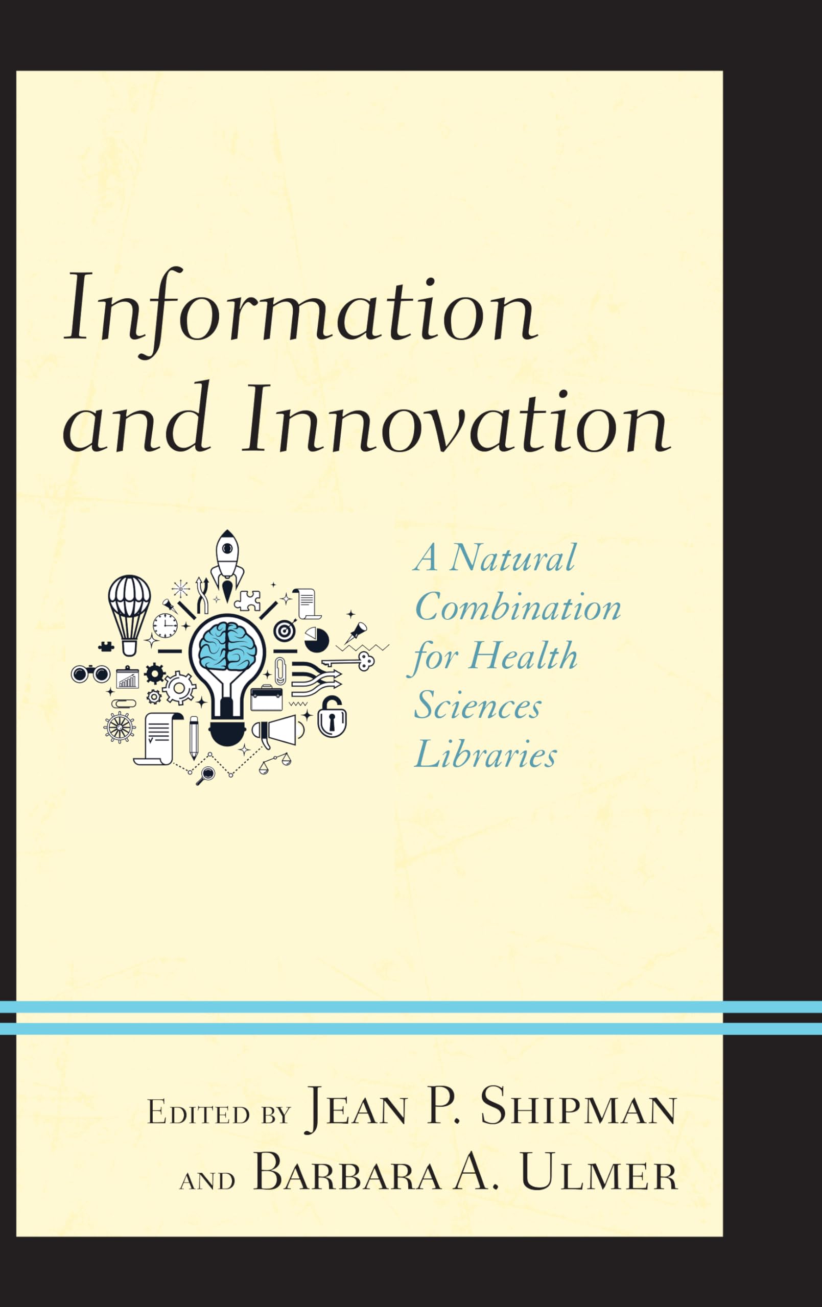 Information and Innovation in Health Sciences Libraries - MLA Book Series | Essential Resource for Medical Librarians & Healthcare Professionals