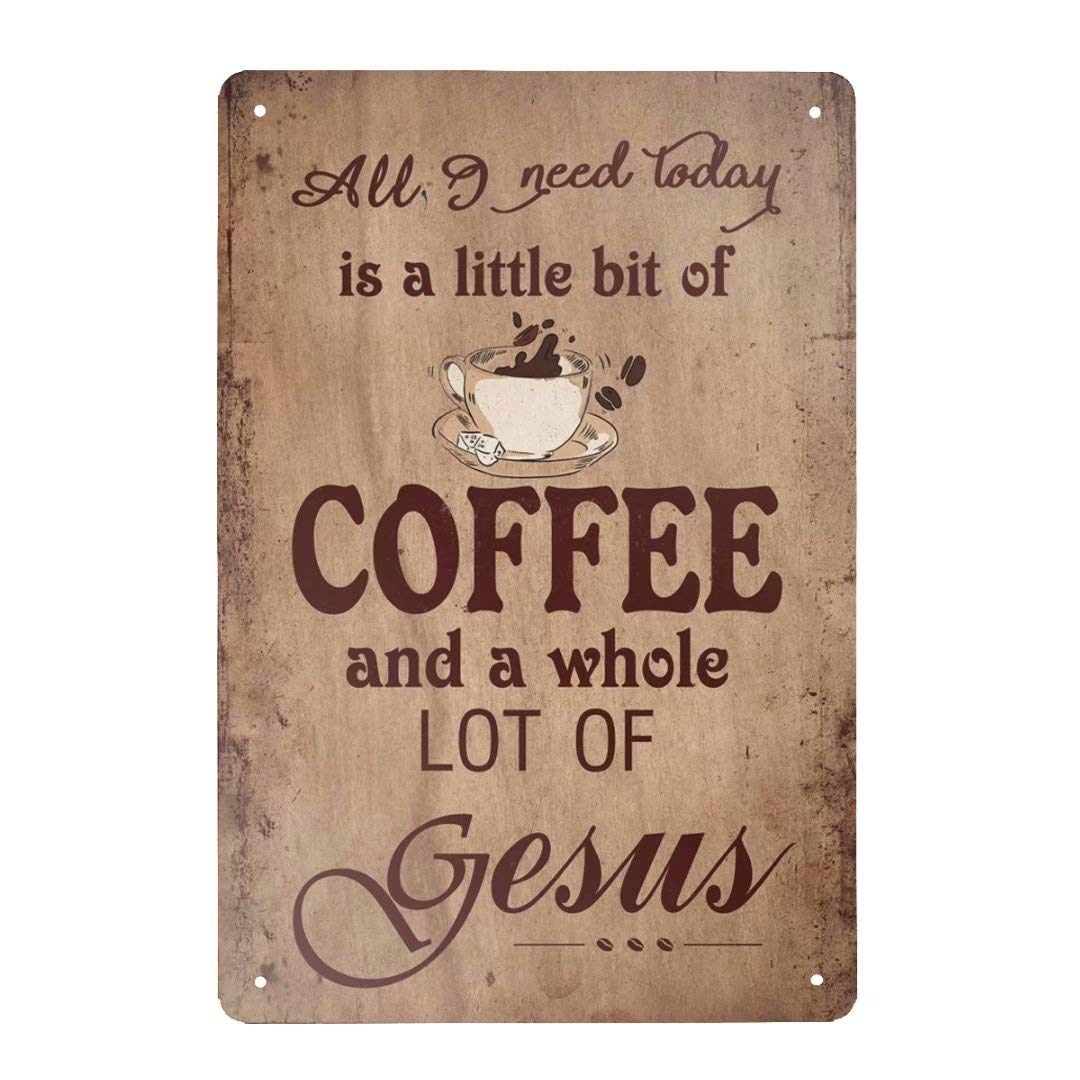 Vintage Retro Tin Sign - All I Need is Coffee and Jesus Metal Wall Decor for Home, Kitchen, Bar & Coffee Shop - 12x8 Inch Rustic Metal Poster - Perfect for Farmhouse, Cafe & Man Cave Decor