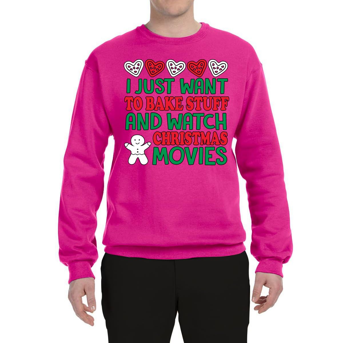 Wild Bobby 'I Just Want to Bake Stuff and Watch Christmas Movies' Unisex Graphic Crewneck Sweatshirt | Cozy Holiday Baking & Movie Night Outfit