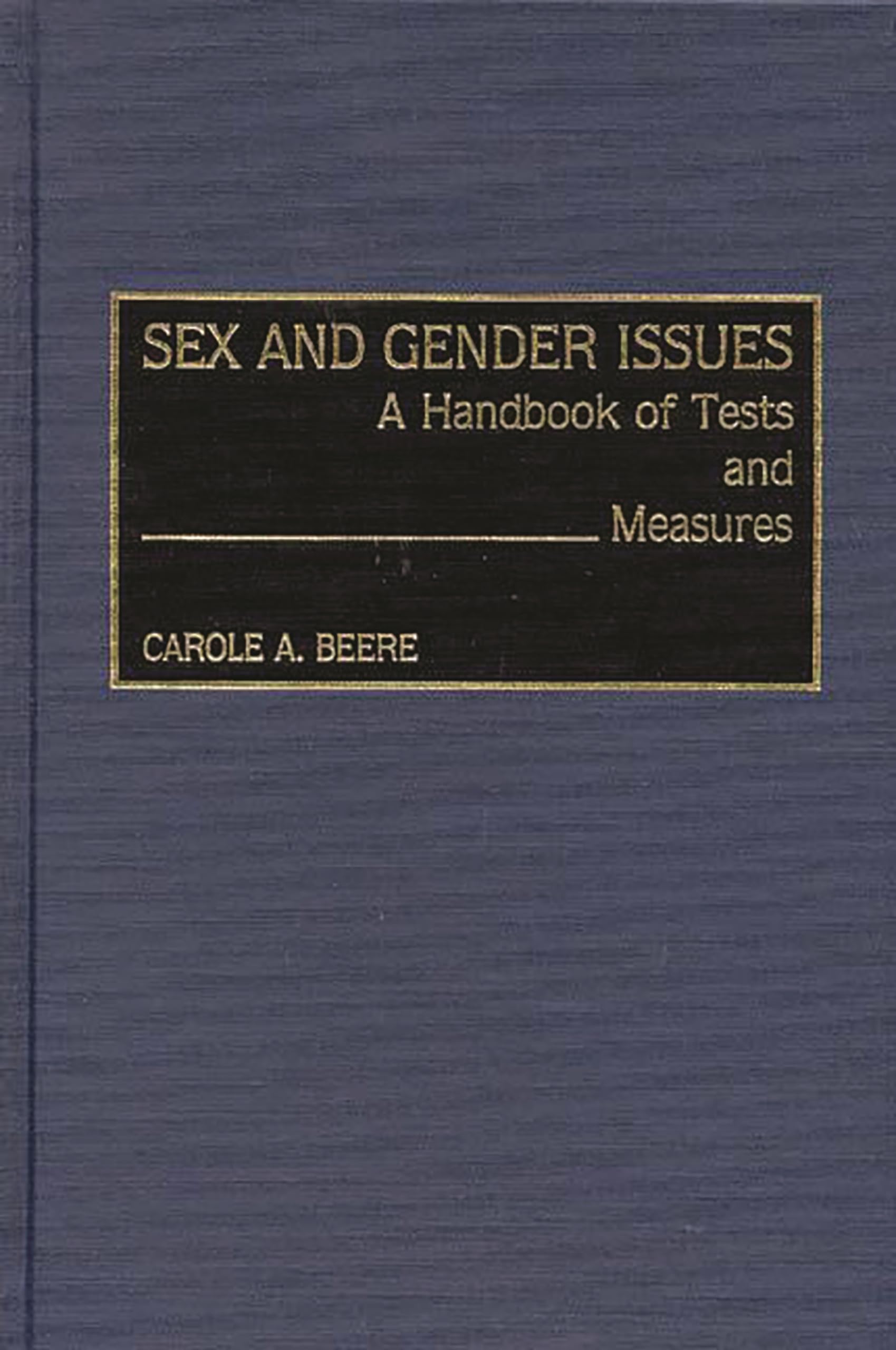 Sex and Gender Studies: Comprehensive Handbook of Psychological Tests and Measures for Research, Education, and Clinical Practice