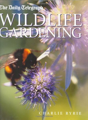 Wildlife Gardening Guide - Create a Natural Habitat for Birds & Butterflies | The Daily Telegraph | Perfect for Backyards & Eco-Friendly Landscaping