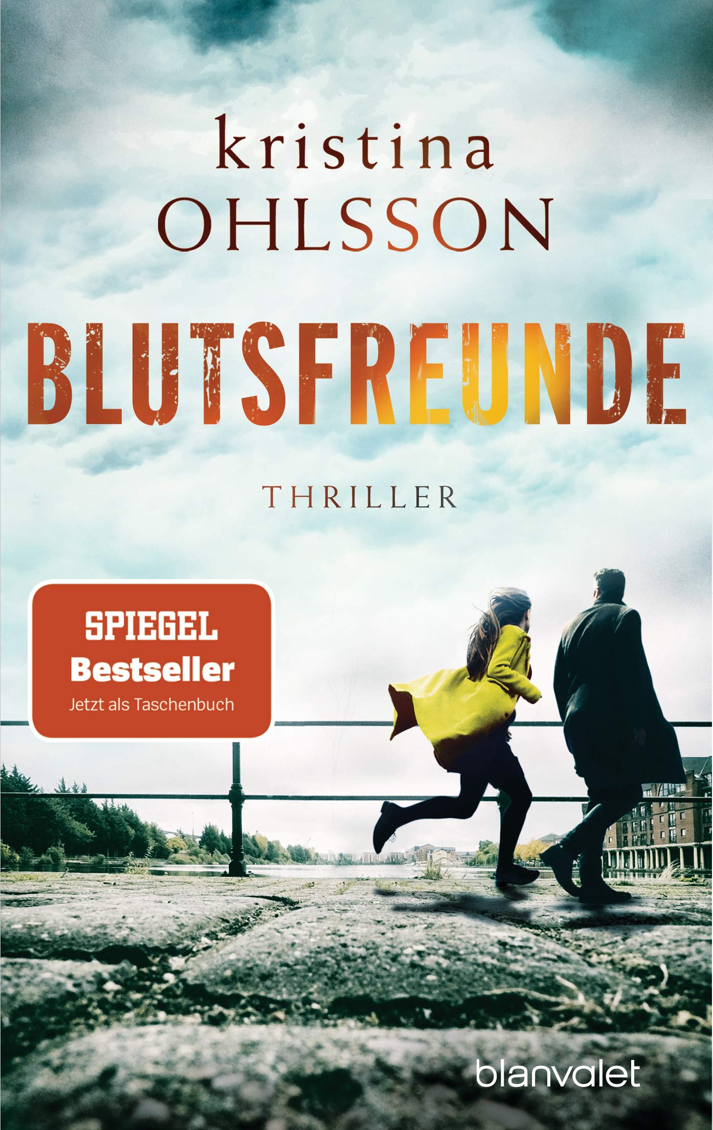 Blutsfreunde Thriller - Suspense Novel for Crime Fiction Fans