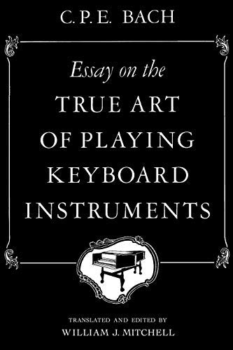 C.P.E. Bach's Essay on the True Art of Playing Keyboard Instruments - First Edition (1948) by W.W. Norton & Company | Piano Technique Guide for Classical Musicians & Music Students