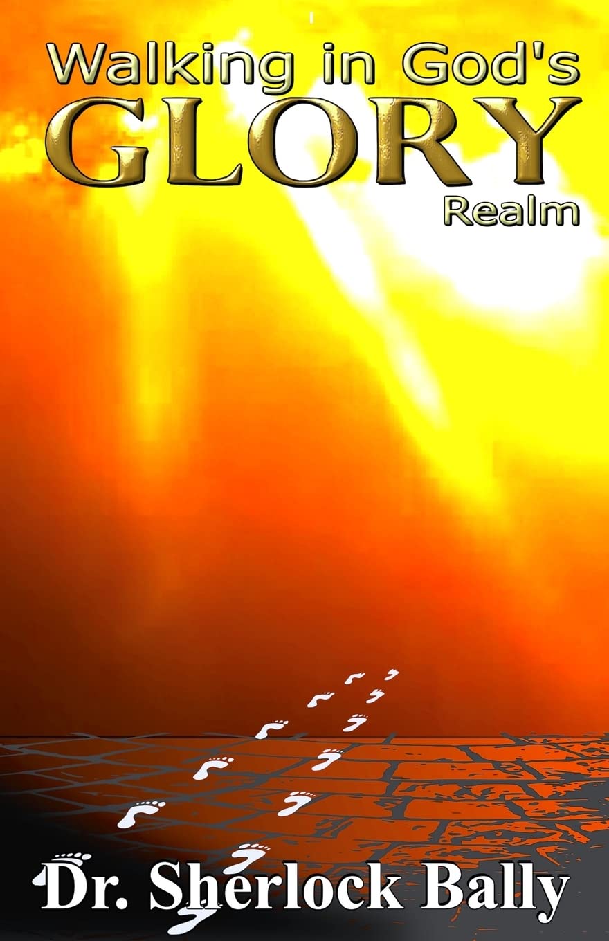 Walking In God's Glory Realm - Christian Devotional Book for Spiritual Growth & Bible Study | Perfect for Daily Meditation, Prayer & Worship