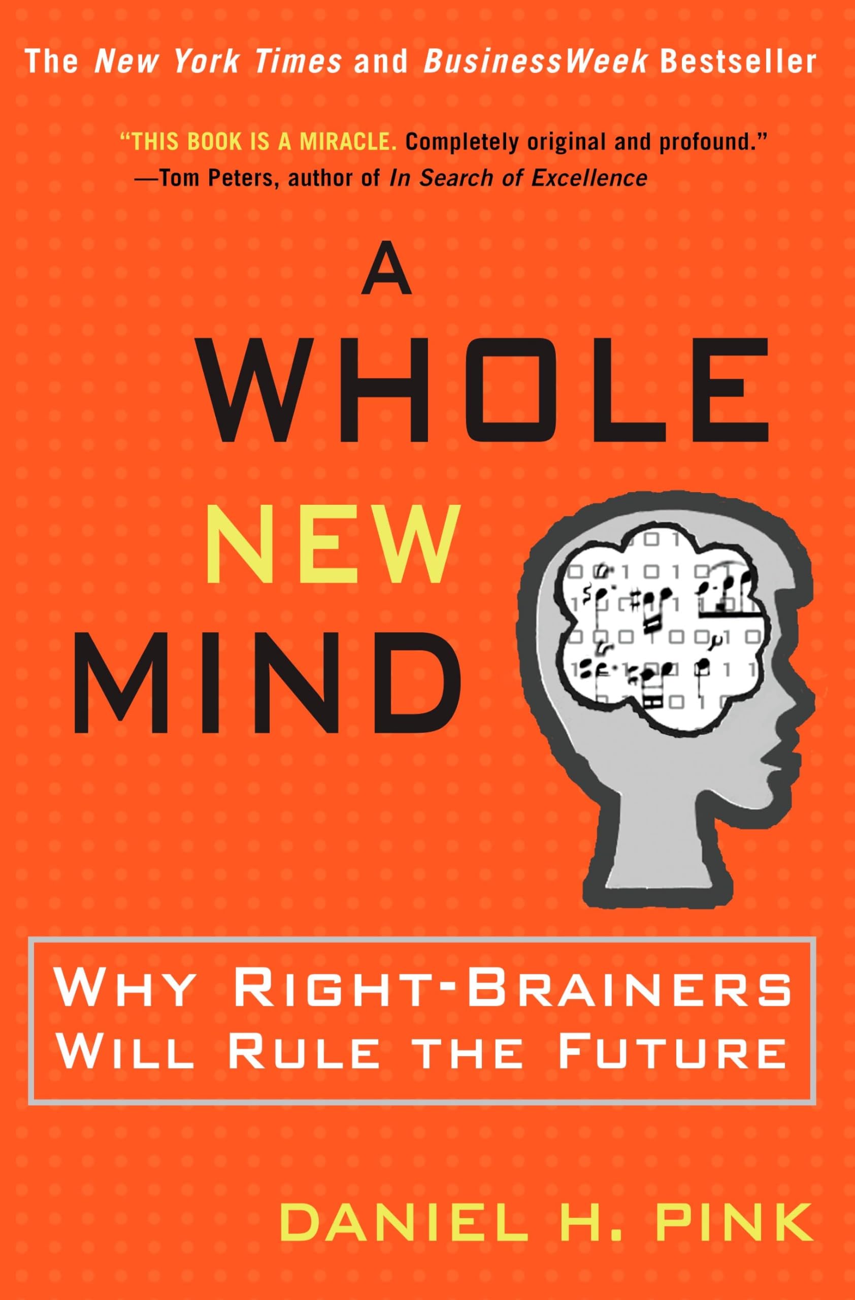 A Whole New Mind: Transitioning from the Information Age to the Conceptual Age - Essential Reading for Business Leaders and Creative Thinkers
