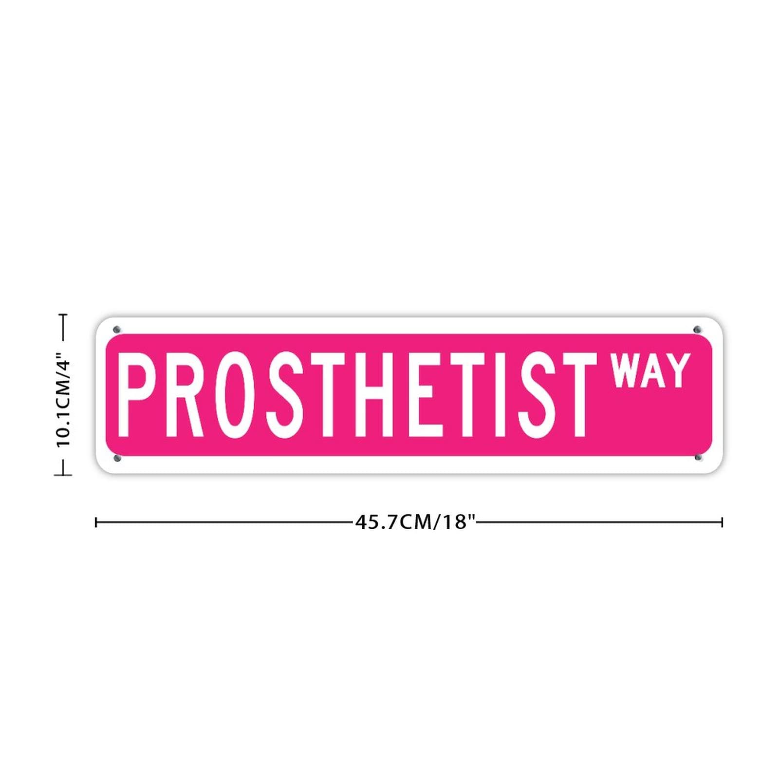 Custom Metal Wall Decor - Solid Career Prosthetist Sign for Office, Garage & Patio | UV Protected, Fade Resistant, 4x18 Inch | Perfect Retirement Gift & Indoor/Outdoor Decoration