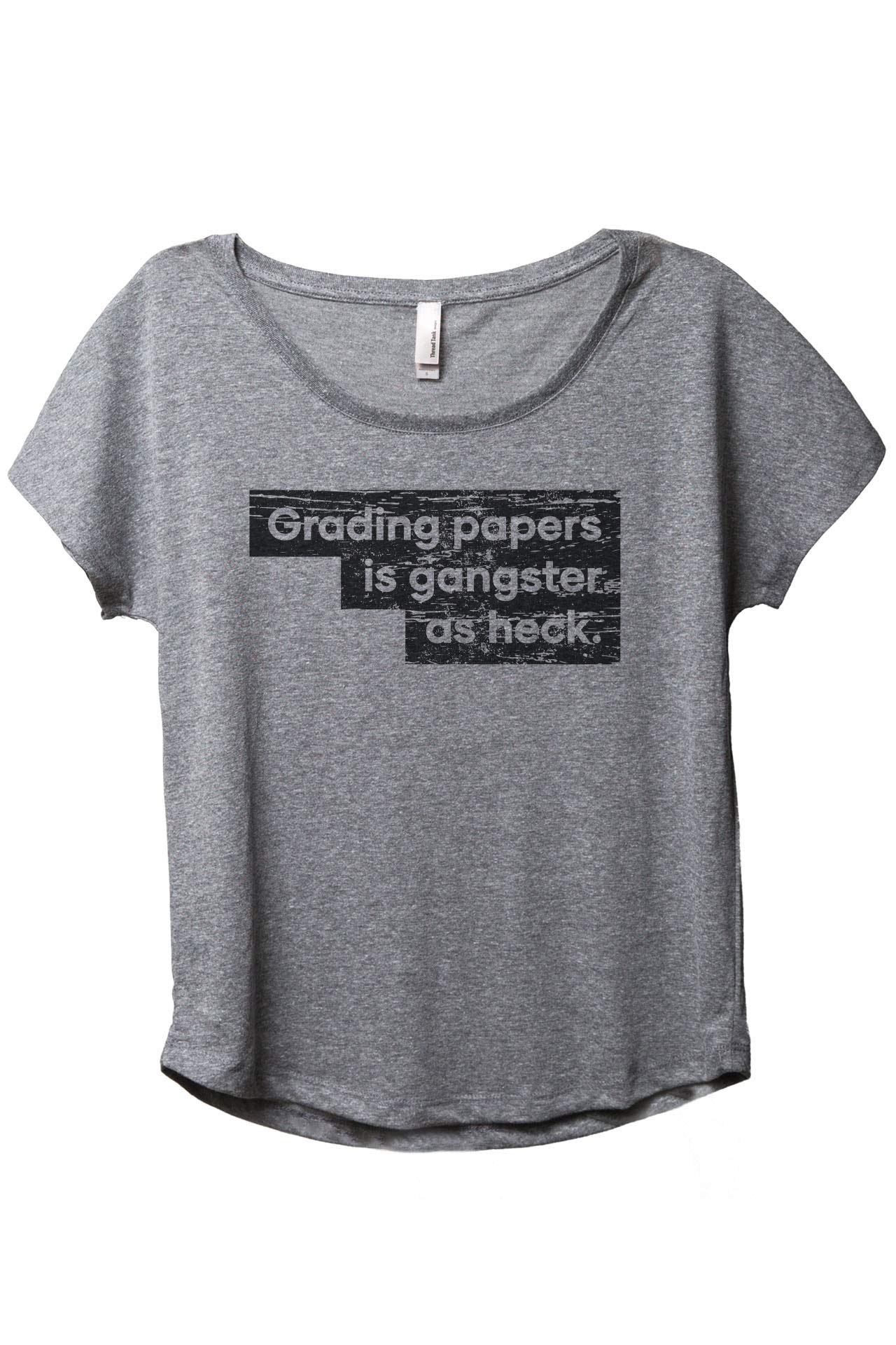 Gangster As Heck Women's Slouchy Dolman T-Shirt - Trendy Oversized Tee for Casual Wear & Street Style | Perfect for Everyday Outfits, Lounge Wear & Urban Fashion