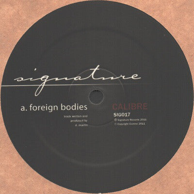 Calibre – Foreign Bodies / Ugly Duckling Vinyl Record (SIG017) | Signature Records | Electronic Music for DJs & Collectors