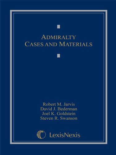 Admiralty Law Cases and Materials - Comprehensive Legal Textbook for Maritime Law Studies and Practice