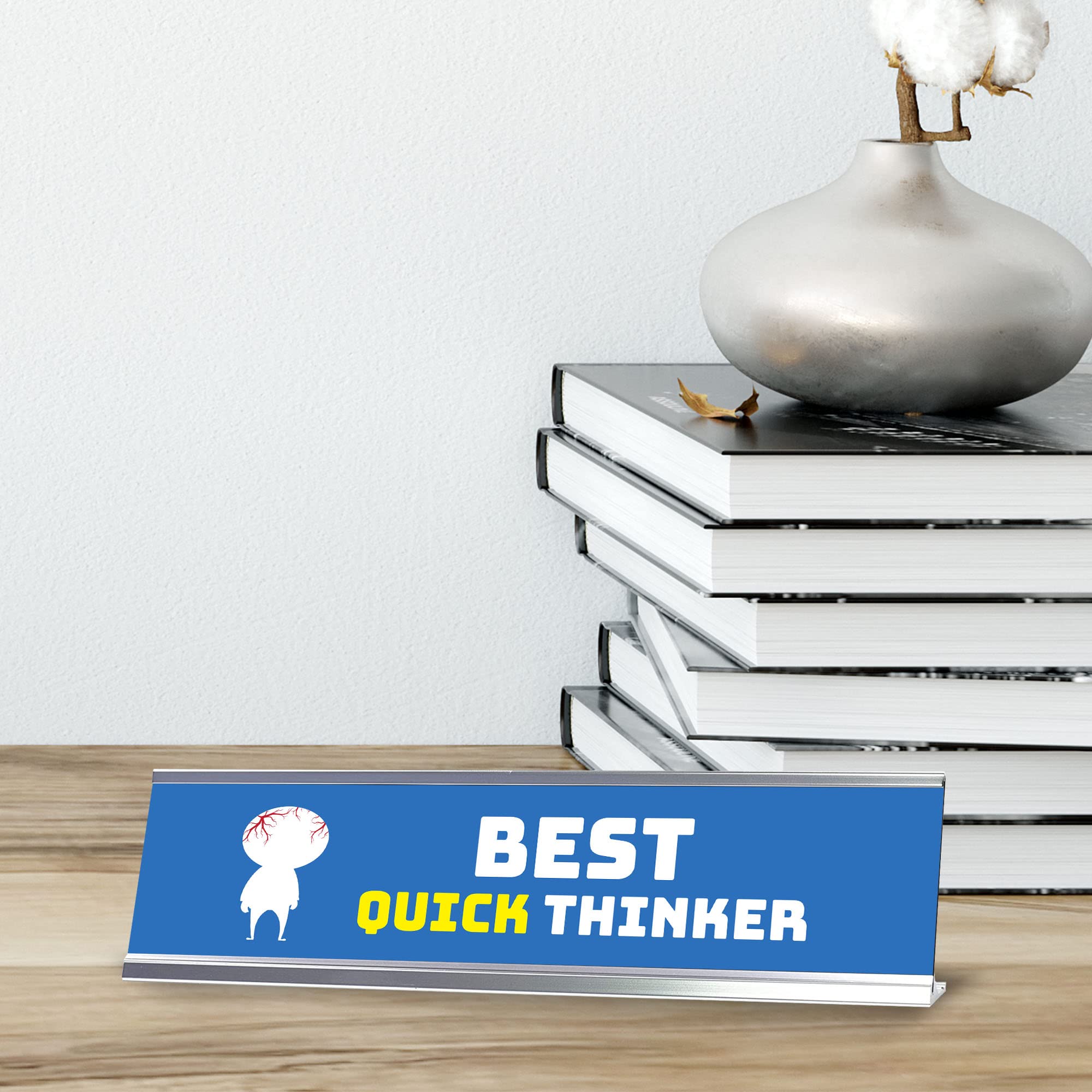 Best Quick Thinker Silver Frame Desk Sign (2x8) - Motivational Office Decor for Professionals & Home Workspaces