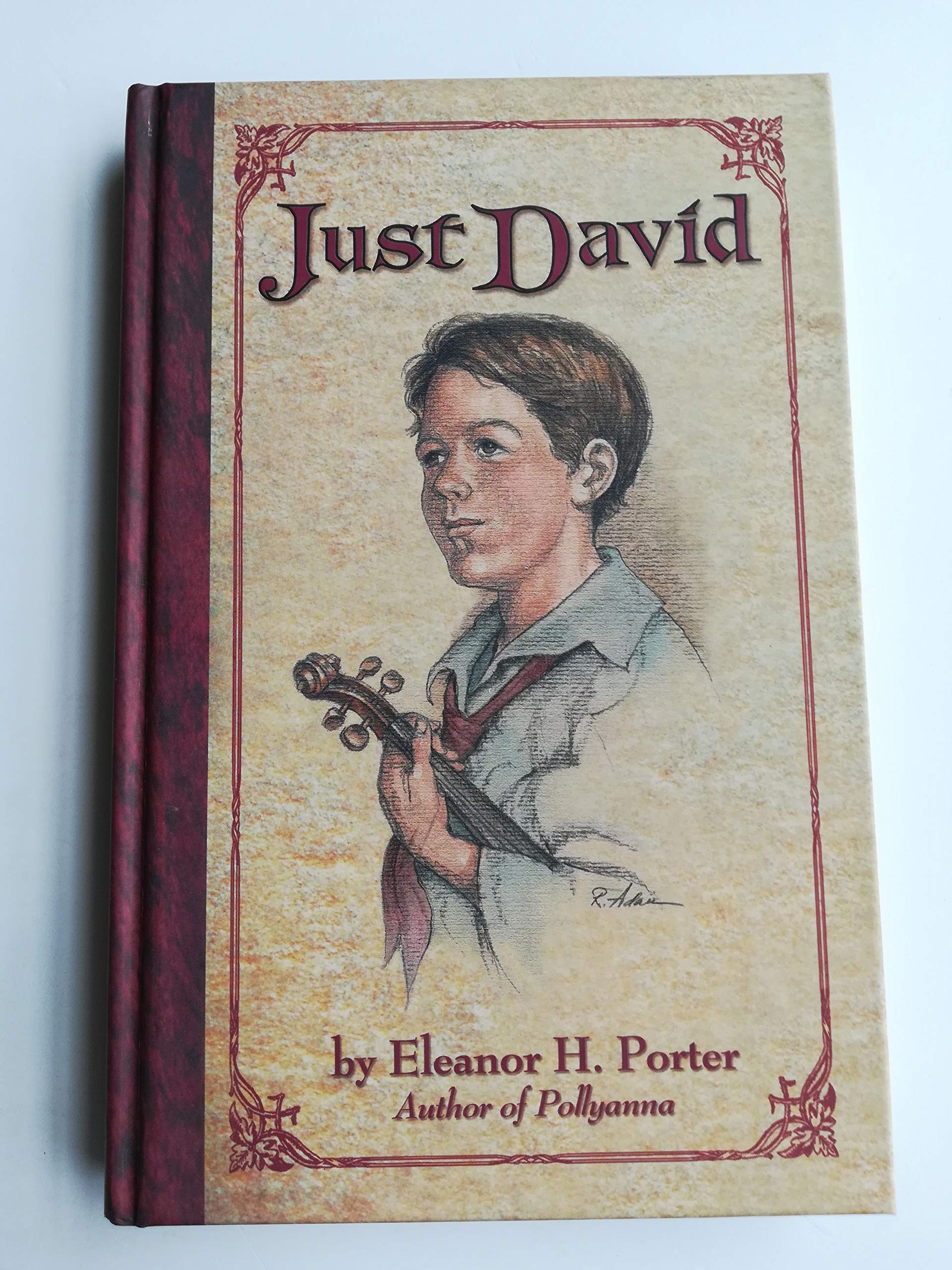 Just David by Eleanor H. Porter - Classic American Novel for Teens & Adults | Perfect for Book Clubs, Gifts & Reading Enthusiasts